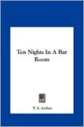 Ten Nights In A Bar Room