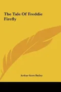 The Tale of Freddie Firefly