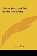 Walter Scott and the Border Minstrelsy