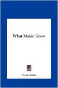 What Maisie Knew