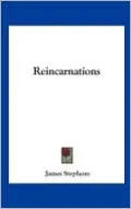 Reincarnations