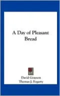 A Day of Pleasant Bread