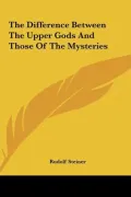 The Difference Between the Upper Gods and Those of the Mysteries