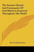 The Interior Church and Community of God Which Is Scattered the Interior Church and Community of God Which Is Scattered Throughout the World Throughou