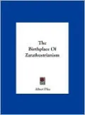 The Birthplace Of Zarathustrianism