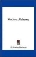 Modern Alchemy