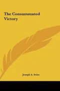 The Consummated Victory the Consummated Victory
