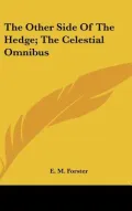 The Other Side of the Hedge; The Celestial Omnibus
