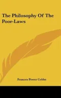 The Philosophy of the Poor-Laws