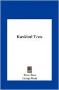 Kwakiutl Texts