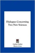 Dialogues Concerning Two New Sciences