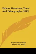 Dakota Grammar, Texts and Ethnography (1893)