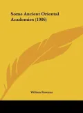 Some Ancient Oriental Academies (1906)