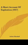 A Short Account of Explosives (1917)