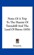 Notes of a Trip to the Haunts of Tannahill and the Land of Burns (1876)