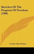 Sketches of the Progress of Freedom (1900)