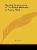 Simplicii Commentaria in Tres Libros Aristotelis de Anima (1527)