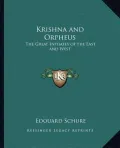 Krishna and Orpheus: The Great Initiates of the East and West
