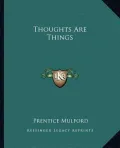 Thoughts Are Things