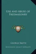 Use and Abuse of Freemasonry