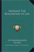 Sadhana the Realization of Life