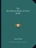 The Best Known Works of Oscar Wilde