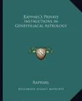 Raphael's Private Instructions in Genethliacal Astrology