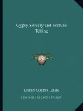 Gypsy Sorcery and Fortune Telling