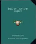 Tales of Troy and Greece