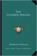 The Covered Wagon