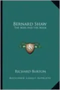 Bernard Shaw: The Man and the Mask