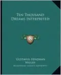 Ten Thousand Dreams Interpreted