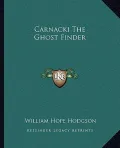 Carnacki the Ghost Finder