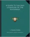 A Guide To Life And Literature Of The Southwest