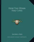 How the Other Half Lives