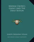 Madam Crowl's Ghost and the Dead Sexton