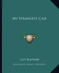 My Strangest Case