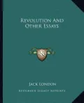 Revolution And Other Essays