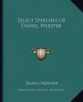 Select Speeches of Daniel Webster