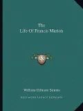 The Life of Francis Marion