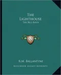 The Lighthouse: The Bell Rock