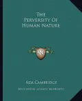 The Perversity of Human Nature