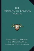 The Winning of Barbara Worth