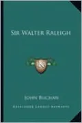 Sir Walter Raleigh