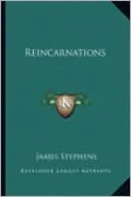 Reincarnations