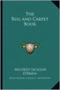 The Rug and Carpet Book