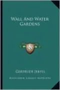 Wall And Water Gardens