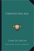 Creative Old Age