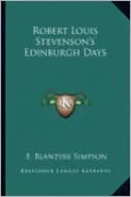 Robert Louis Stevenson's Edinburgh Days