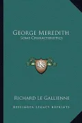 George Meredith: Some Characteristics